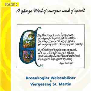 Rosenkogler Weisenbläser, Viergesang St. Martin - A Ganze Weil G'sungen Und ...