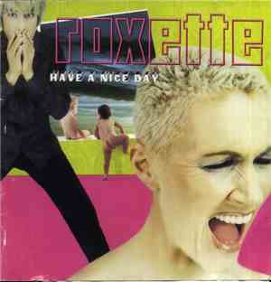 Roxette - Have A Nice Day