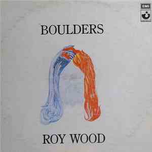 Roy Wood - Boulders