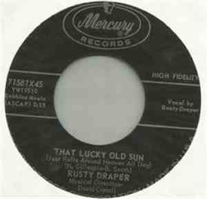 Rusty Draper - Anytime / That Lucky Old Sun (Just Rolls Around Heaven All D ...