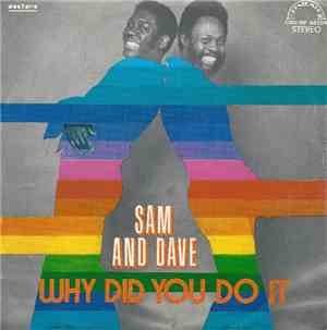 Sam And Dave - Why Did You Do It