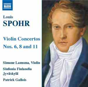 Spohr, Simone Lamsma, Sinfonia Finlandia Jyväskylä, Patrick Gallois - Violi ...