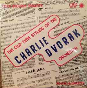 The Charlie Dvorak Orchestra - The Old-Time Styling Of The Charlie Dvorak O ...