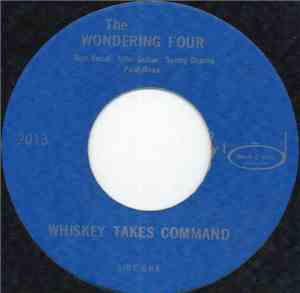 The Wondering Four - Whiskey Takes Command