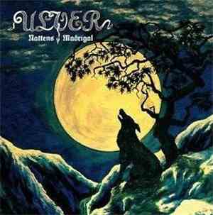 Ulver - Nattens Madrigal - Aatte Hymne Til Ulven I Manden