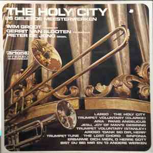 Wim Groot, Gerrit van Slooten, Pieter de Jong  - The Holy City (26 Geliefde ...