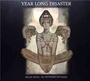 Year Long Disaster - Black Magic; All Mysteries Revealed