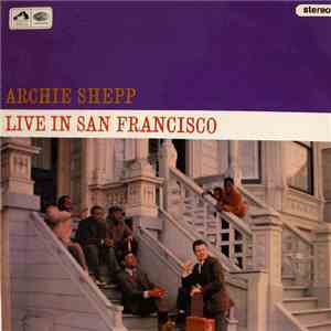 Archie Shepp - Live In San Francisco