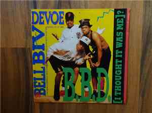 Bell Biv Devoe - B.B.D. (I Thought It Was Me)?