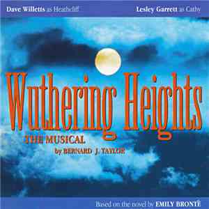 Bernard J. Taylor, Dave Willetts, Lesley Garrett - Wuthering Heights: The M ...