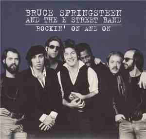Bruce Springsteen & The E-Street Band - Rockin´On And On