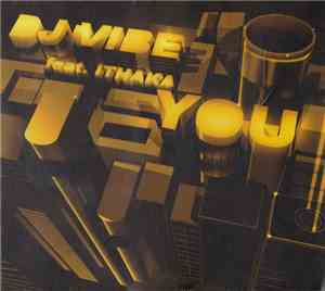DJ Vibe Feat. Ithaka - You