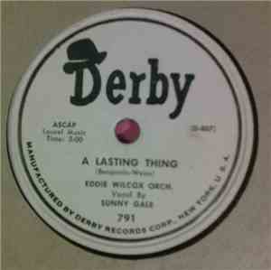 Eddie Wilcox Orch. Vocals Sunny Gale - A Lasting Thing / I Just Can't Stand ...