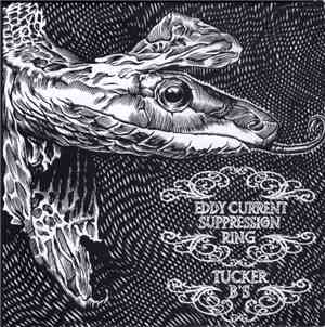 Eddy Current Suppression Ring / Tucker B's - Live And Unreleased