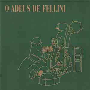 Fellini  - O Adeus De Fellini