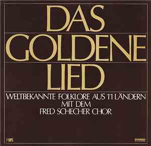 Fred Schecher Chor - Das Goldene Lied