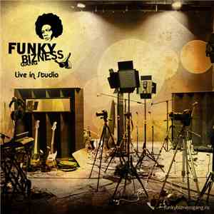 Funky Bizness Gang - Live In Studio