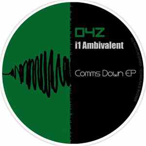 I1 Ambivalent - Comms Down EP