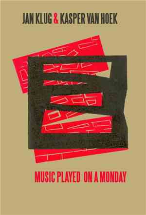 Jan Klug & Kasper van Hoek - Music Played On A Monday