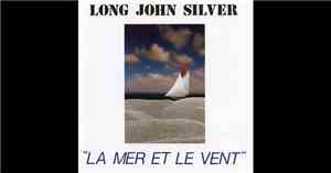 Long John Silver  -  La Mer Et Le Vent