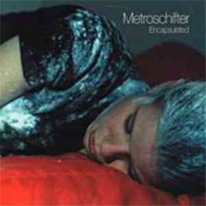 Metroschifter - Encapsulated