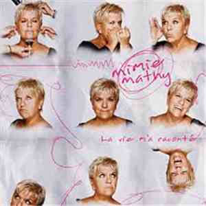 Mimie Mathy - La Vie M'a Raconté