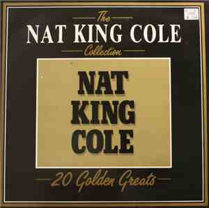 Nat King Cole - The Nat King Cole Collection - 20 Golden Greats