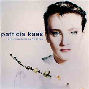 Patricia Kaas - Mademoiselle Chante...