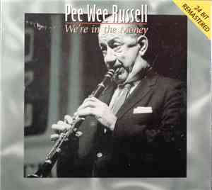Pee Wee Russell - We're In The Money