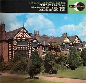 Peter Pears, Benjamin Britten, Julian Bream - An English Song Recital