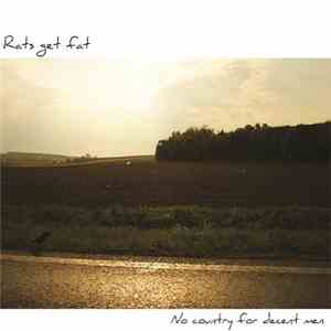 Rats Get Fat - No Country For Decent Men