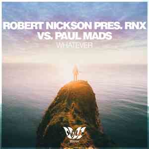 Robert Nickson Pres. RNX  Vs. Paul Mads - Whatever