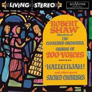 Robert Shaw , Members Of The Cleveland Orchestra Chorus Of 200 Voices - Hal ...