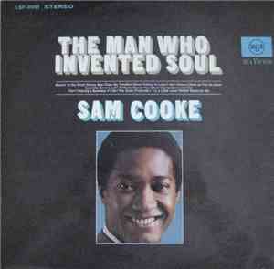 Sam Cooke - The Man Who Invented Soul