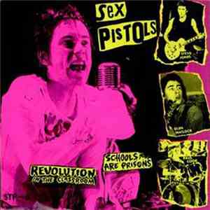 Sex Pistols - Revolution In The Classroom / Schools Are Prisons