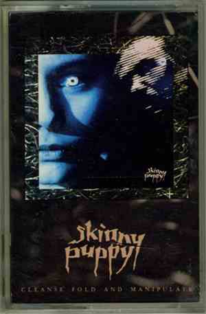 Skinny Puppy - Cleanse Fold And Manipulate