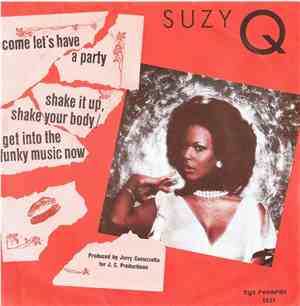 Suzy Q - Come Let's Have A Party