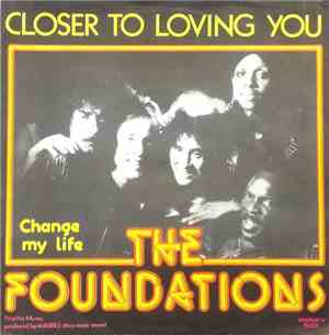 The Foundations - Closer To Loving You/Change My Life