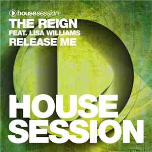 The Reign  Feat. Lisa Williams - Release Me