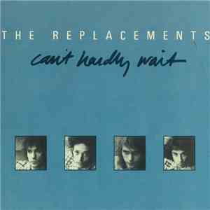 The Replacements - Can't Hardly Wait / Cool Water [Digital 45]