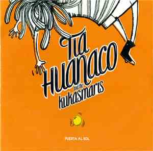 Tia Huanaco And The Kukasmaris - Puerta Al Sol