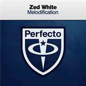 Zed White - Melodification