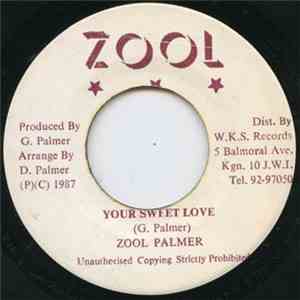 Zool Palmer -  Your Sweet Love