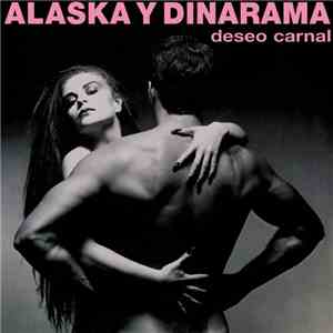 Alaska Y Dinarama - Deseo Carnal