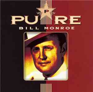 Bill Monroe - Pure