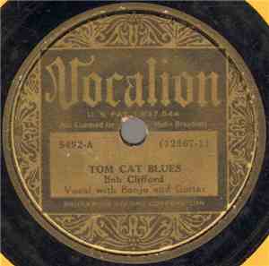 Bob Clifford  - Tom Cat Blues / Shanghai Rooster Yodel No. 2