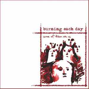 Burning Each Day - Some Of Them Are Us