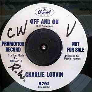 Charlie Louvin - Off And On / Still Loving You