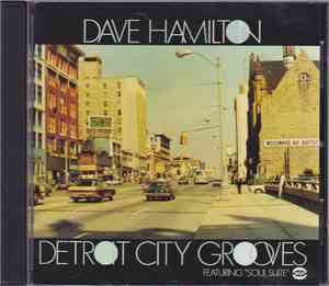 Dave Hamilton - Detroit City Grooves Featuring 