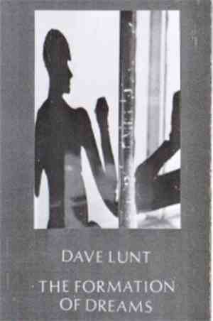 Dave Lunt - The Formation Of Dreams